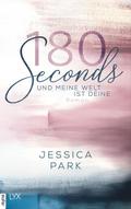 180 Seconds - Und meine Welt ist deine