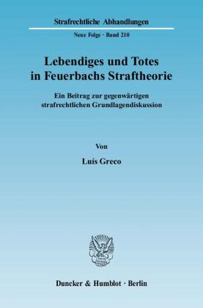 Lebendiges und Totes in Feuerbachs Straftheorie.