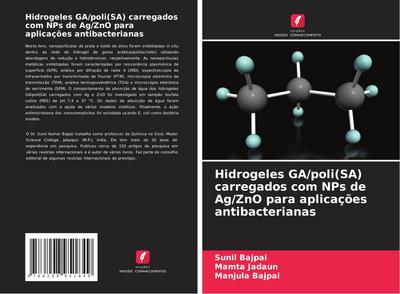 Hidrogeles GA/poli(SA) carregados com NPs de Ag/ZnO para aplicações antibacterianas