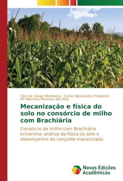 Mecanização e física do solo no consórcio de milho com Brachiária