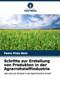 Schritte zur Erstellung von Produkten in der Agrarrohstoffindustrie