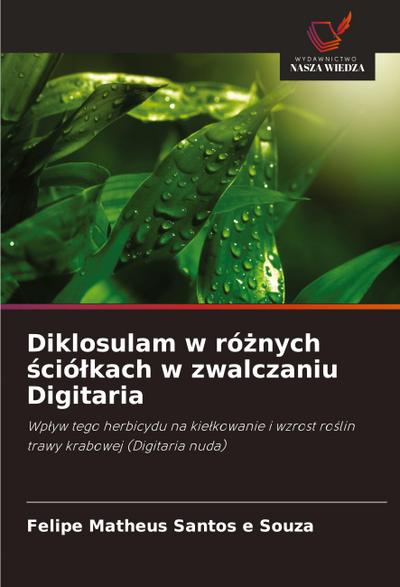 Diklosulam w ró¿nych ¿ció¿kach w zwalczaniu Digitaria