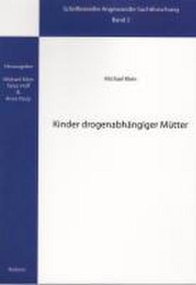 Klein, M: Kinder drogenabhängiger Mütter