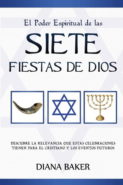 El Poder Espiritual de las Siete Fiestas de Dios