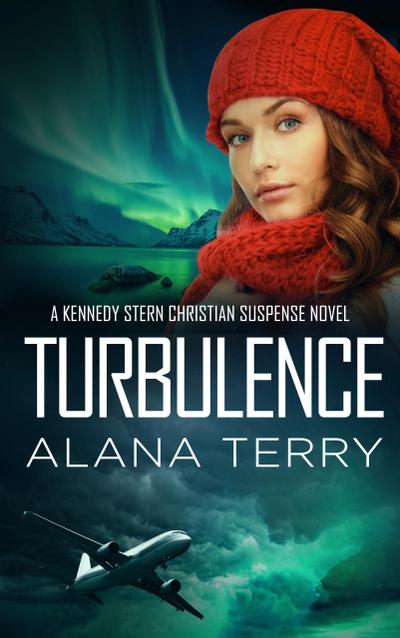Turbulence (A Kennedy Stern Christian Suspense Novel, #5)