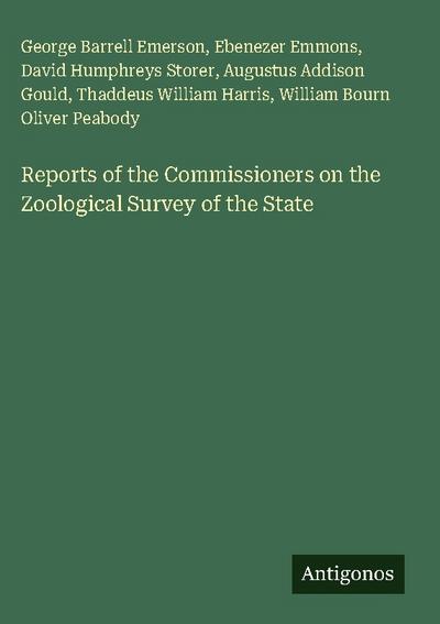 Reports of the Commissioners on the Zoological Survey of the State