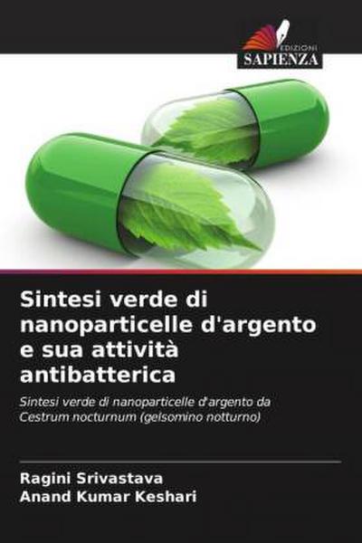 Sintesi verde di nanoparticelle d’argento e sua attività antibatterica