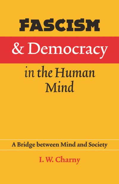 Fascism and Democracy in the Human Mind
