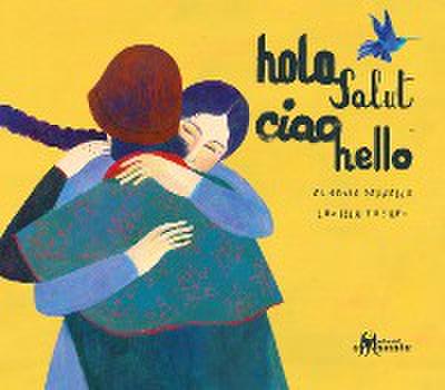Hola, salut, ciao, hello