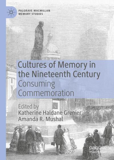 Cultures of Memory in the Nineteenth Century