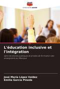 L’éducation inclusive et l’intégration