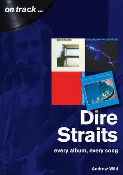 Dire Straits: Every Album, Every Song