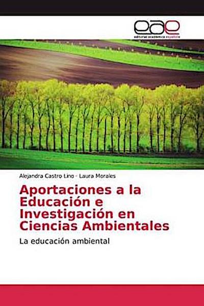 Aportaciones a la Educación e Investigación en Ciencias Ambientales