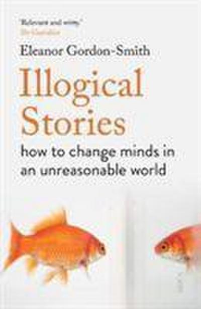 Gordon-Smith, E: Illogical Stories