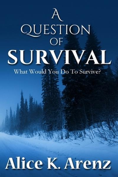 A Question of Survival