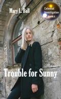 Trouble for Sunny (Celestial Investigation series, #1)