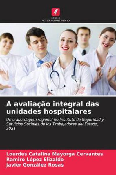 A avaliação integral das unidades hospitalares