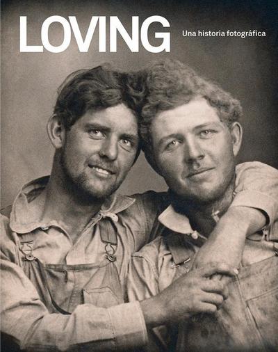 Loving : una historia fotográfica