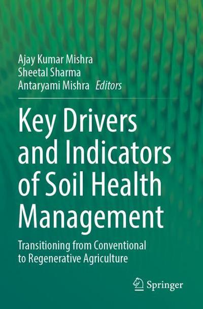 Key Drivers and Indicators of Soil Health Management