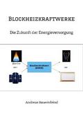 Blockheizkraftwerke von Andreas Bauernfeind | Ebook