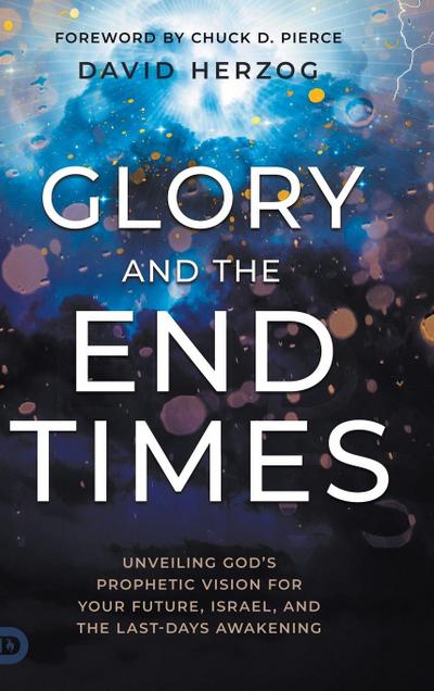 Glory and the End Times