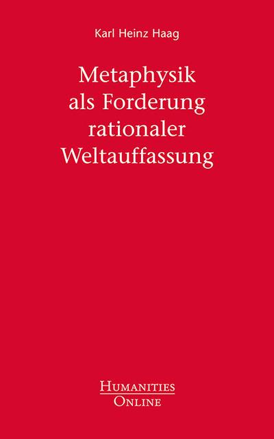 Metaphysik als Forderung rationaler Weltauffassung