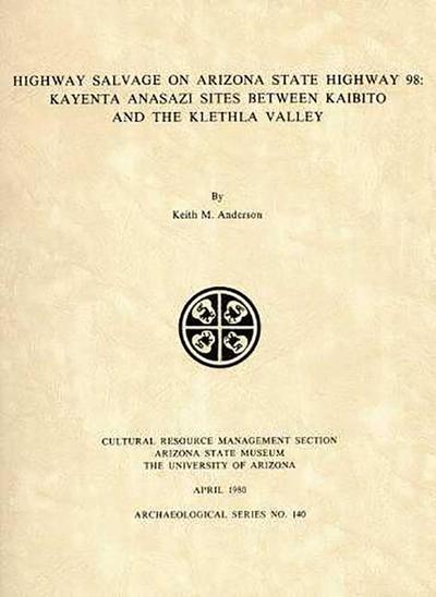 Highway Salvage on Arizona State Highway 98: Kayenta Anasazi Sites Between Kaibato and the Klethla Valley