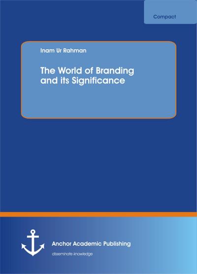 The World of Branding and its Significance