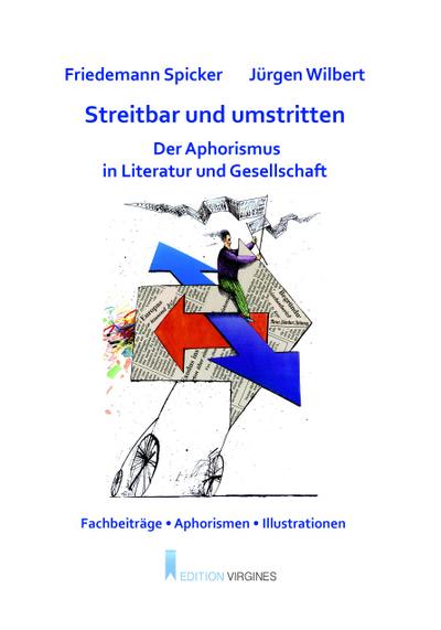 Streitbar und umstritten