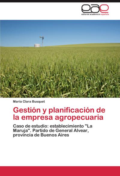 Gestión y planificación de la empresa agropecuaria