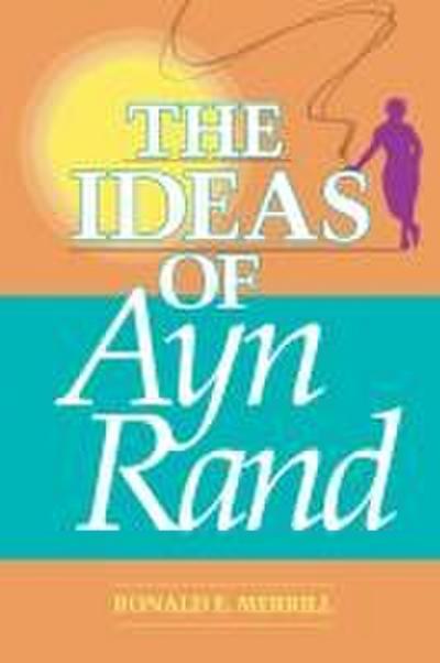 The Ideas of Ayn Rand