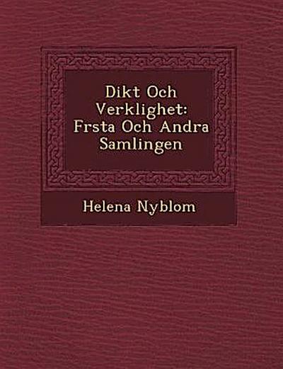 Dikt Och Verklighet: F Rsta Och Andra Samlingen