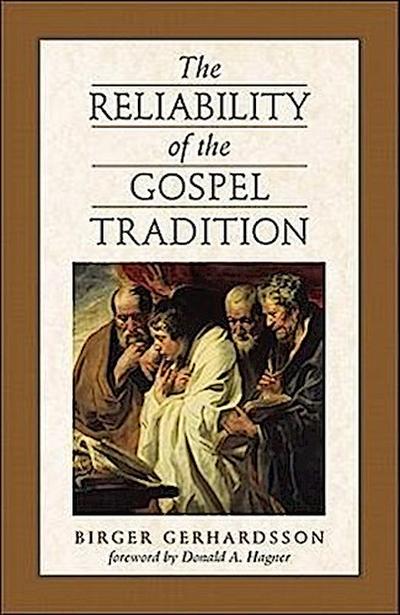 The Reliability of the Gospel Tradition
