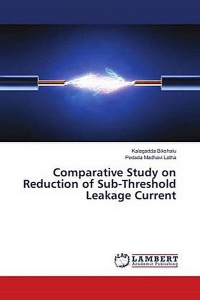 Comparative Study on Reduction of Sub-Threshold Leakage Current