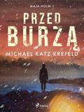 Maja Holm. Tom 1. Przed burzą