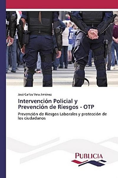 Intervención Policial y Prevención de Riesgos - OTP