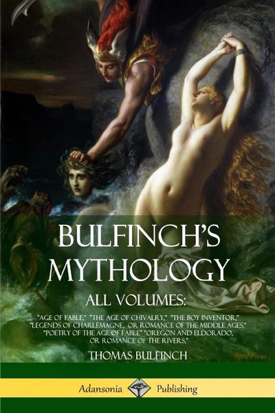 Bulfinch’s Mythology, All Volumes