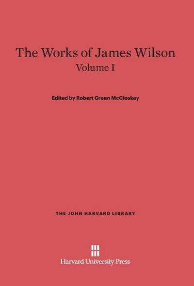 The Works of James Wilson, Volume I