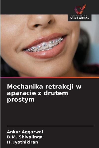 Mechanika retrakcji w aparacie z drutem prostym