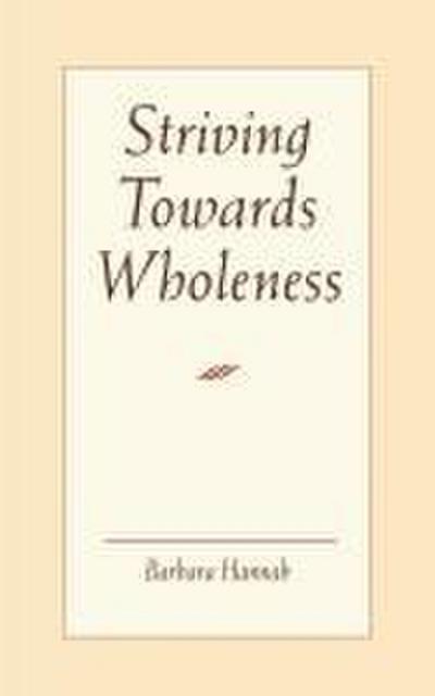 Striving Towards Wholeness