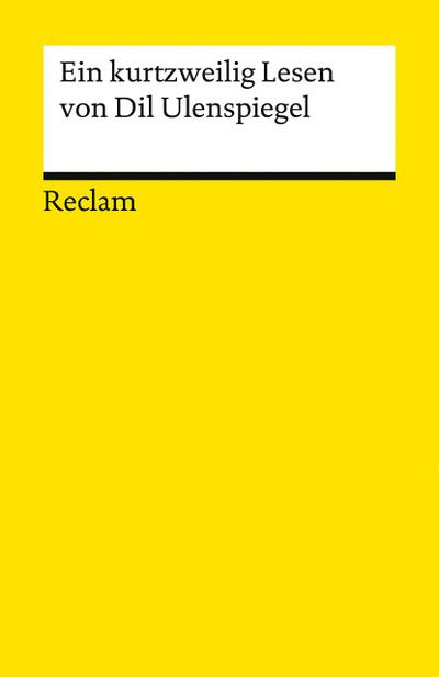 Ein kurtzweilig Lesen von Dil Ulenspiegel. Nach dem Druck von 1515