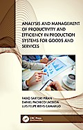 Analysis and Management of Productivity and Efficiency in Production Systems for Goods and Services