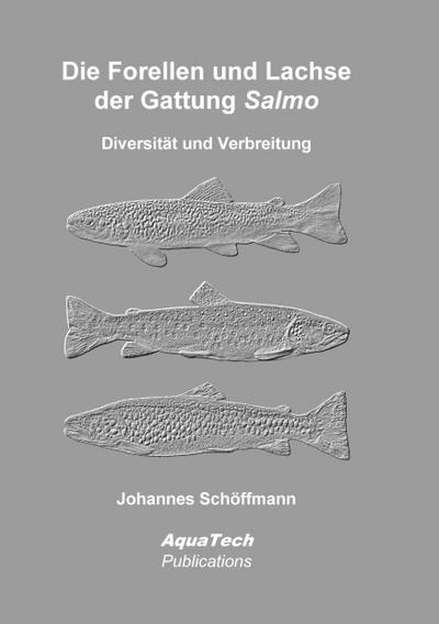 Die Forellen und Lachse der Gattung Salmo