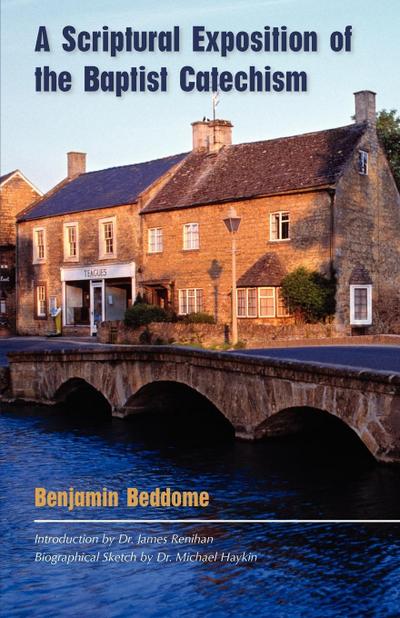 A Scriptural Exposition of the Baptist Catechism