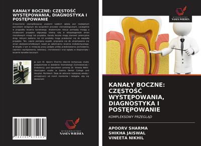 KANA¿Y BOCZNE: CZ¿STO¿¿ WYST¿POWANIA, DIAGNOSTYKA I POST¿POWANIE