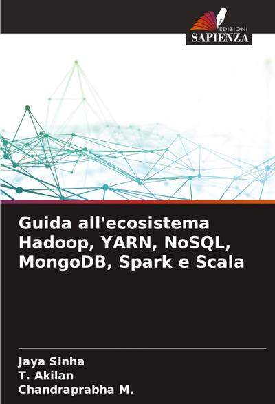 Guida all’ecosistema Hadoop, YARN, NoSQL, MongoDB, Spark e Scala