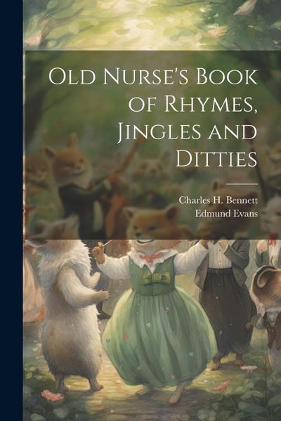 Old Nurse’s Book of Rhymes, Jingles and Ditties