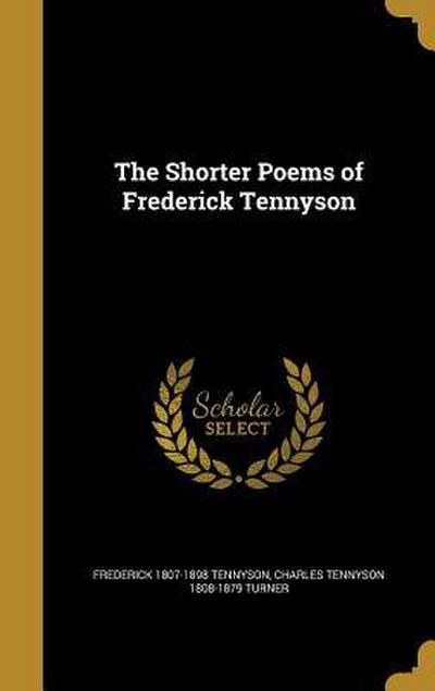 The Shorter Poems of Frederick Tennyson