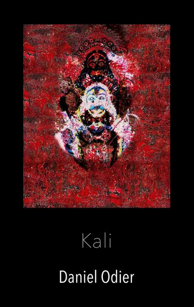 Kali - Mythologie, geheime Praktiken & Rituale