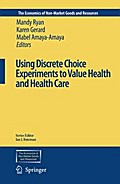 Using Discrete Choice Experiments to Value Health and Health Care - Mandy Ryan